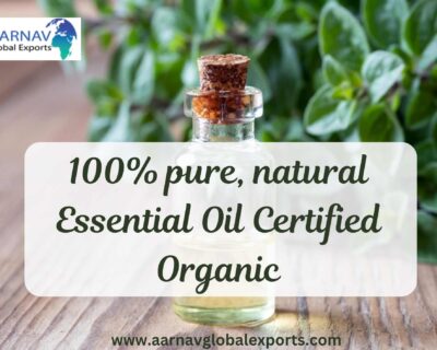 100% pure, natural Essential Oil Certified Organic – Aarnav Global Exports