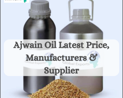 Ajwain Oil Latest Price, Manufacturers & Supplier – Aarnav Global Exports
